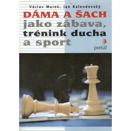 Kalendovský, J., Marek, V.: Dáma a šachy 