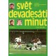 Svět devadésáti minut z dějin