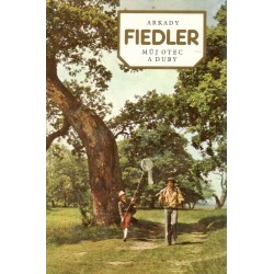 Fiedler, A.: Můj otec a duby 