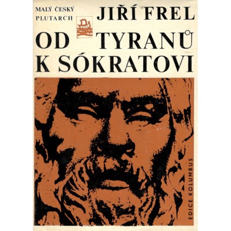 Frel, J.: Od tyranů k Sokratovi