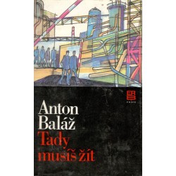 Baláž, A.: Tady musíš žít