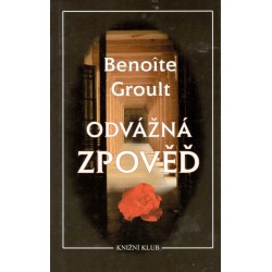 Groult, B.: Odvážná zpověď 