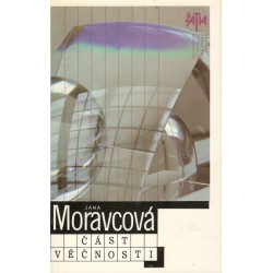 Moravcová, J.: Část věčnosti 