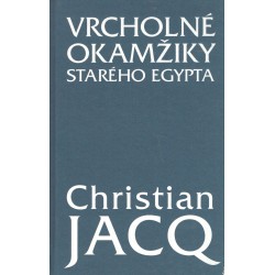 Jacq, Ch.: Vrcholné okamžiky starého Egypta 