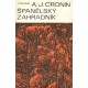Cronin, A. J.: Španělský zahradník