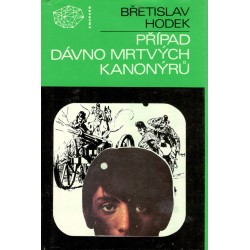 Hodek, B.: Případ dávno mrtvých kanonýrů 