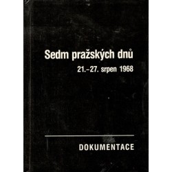 Macek, J.: Sedm pražských dnů 21. - 27. srpen 1968 