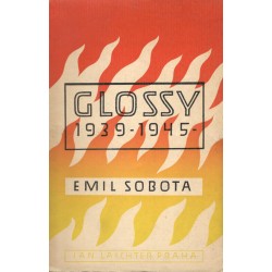 Sobota, E.: Glossy 1939 - 1945