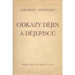 Werstadt, J.: Odkazy dějin a dějepisců 