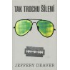 Deaver, J.: Tak trochu šílení