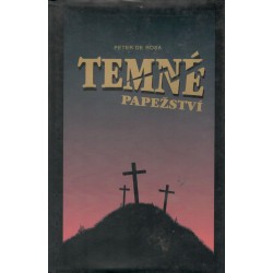 Rosa, P.: Temné papežství 