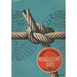 Willkie, W. L.: Nedělitelný svět 
