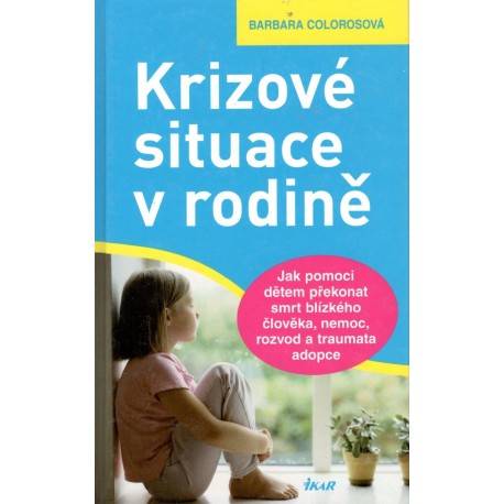 Colorosová, B.: Krizové situace v rodině 