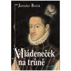 Boček, J.: Mládeneček na trůně