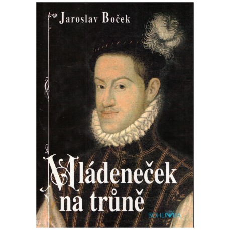 Boček, J.: Mládeneček na trůně