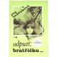 Bešťáková, E.: Odpusť, bratříčku. Deník patnáctileté skautky