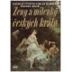 Čechura, J. a Hlavačka, M. a Maur, E.: Ženy a milenky českých králů