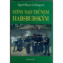 Größingová, S. M.: Stíny nad trůnem Habsburským 