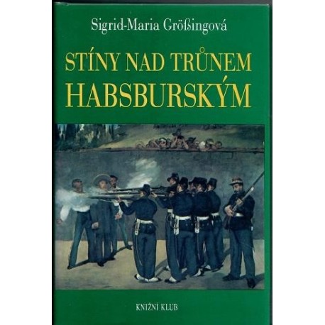 Größingová, S. M.: Stíny nad trůnem Habsburským 