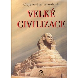 Velké civilizace - Objevování minulosti 