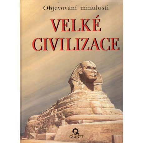 Velké civilizace - Objevování minulosti 