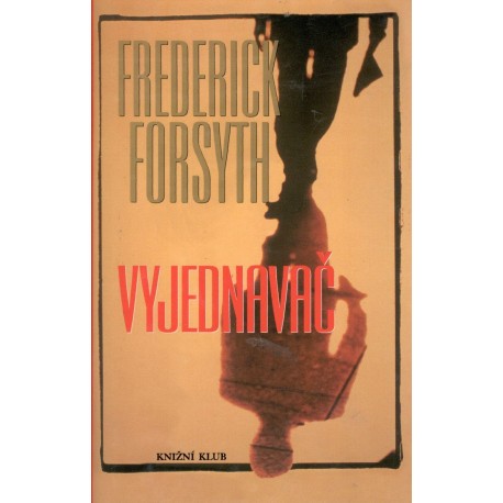 Forsyth, F.: Vyjednavač 