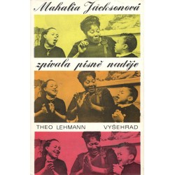 Lehmann, T.: Mahalia Jacksonová zpívala písně naděje
