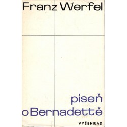 Werfel, F.: Píseň o Bernadettě