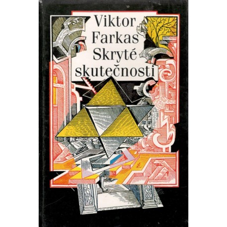 Farkas, V.: Skryté skutečnosti