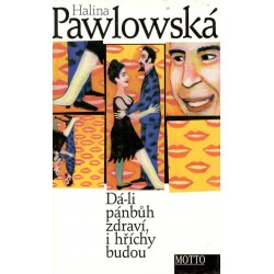 Pawlowská, H.: Dá-li pánbůh zdraví, i hříchy budou 