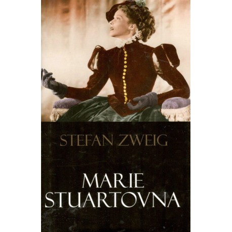 Zweig, S.: Marie Stuartovna 