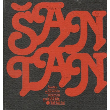 Kotek, J.: Šantan s červenou lucernou aneb ať žije baj-kaj-laj