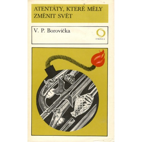 Borovička, V., P.: Atentáty, které měly změnit svět 