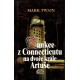 Twain, M.: Yankee z Connecticutu na dvoře krále Artuše