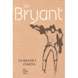 Bryant, W.: Na hranicích zákona 