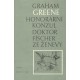 Greene, G.: Honorární konzul / Doktor Fischer ze Ženevy