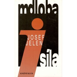 Jelen, J.: Mdloba i síla 