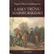 Größing, S.: Lásky trůnu Habsburského 