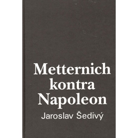 Šedivý, J.: Metternich kontra Napoleon 