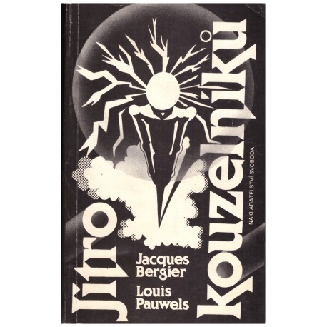 Bergier, J. a Pauwels, L.: Jitro kouzelníků