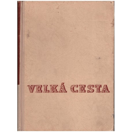 Hons, J.,: Velká cesta. Čtení o dráze olomoucko-pražské 