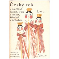 Kol.: Český rok v pohádkách, písních, hrách a tancích, říkadlech a hádankách. Léto 