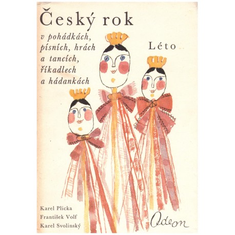 Kol.: Český rok v pohádkách, písních, hrách a tancích, říkadlech a hádankách. Léto 