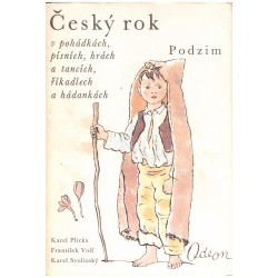 Kol.: Český rok v pohádkách, písních, hrách a tancích, říkadlech a hádankách. Podzim 
