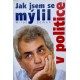 Zeman, M.: Jak jsem se mýlil v politice