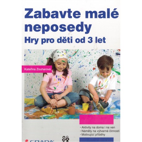 Zouharová, K.: Zabavte malé neposedy