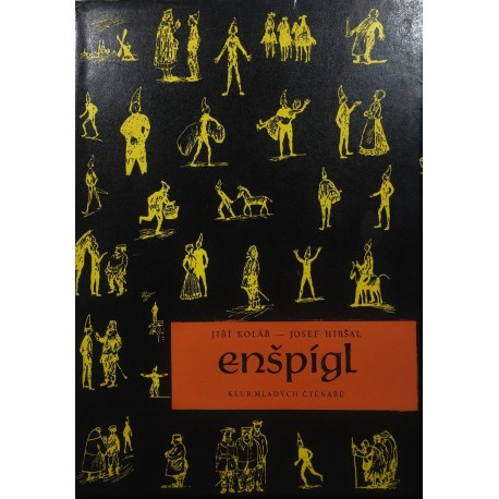 Kolář, J. a Hiršal, J.: Enšpígl