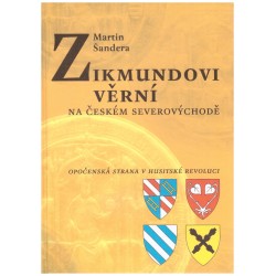 Šandera, M.: Zikmundovi věrní na českém Severovýchodě 