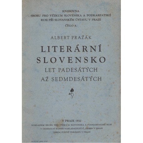 Pražák, A.: Literární Slovensko let padesátých až sedmdesátých