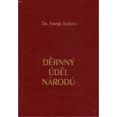 Tudjman, F.: Dějinný úděl národů
